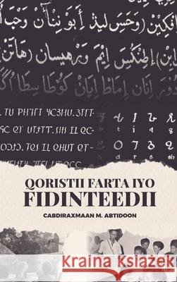 Qoristii Farta iyo Fidinteedii Cabdiraxmaan M. Abtidoon 9781912411788 Looh Press - książka