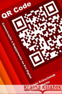 QR Code: Comunicação e Engajamento Morita, Silvia Sayuri 9781502559791 Createspace - książka