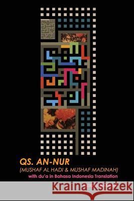 QS. An-Nur: with du'a in Bahasa Indonesia translation Ramadhani Ba, Rizki 9781533335579 Createspace Independent Publishing Platform - książka