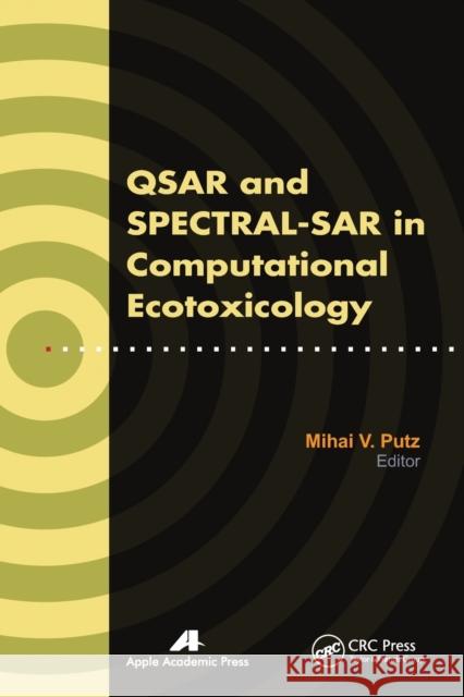 Qsar and Spectral-Sar in Computational Ecotoxicology Mihai V. Putz 9781774632024 Apple Academic Press - książka