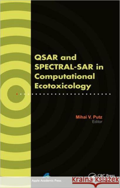 Qsar and Spectral-Sar in Computational Ecotoxicology Putz, Mihai V. 9781926895130 Apple Academic Press - książka