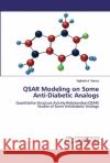 QSAR Modeling on Some Anti-Diabetic Analogs Verma, Vaijinath A. 9786200505040 LAP Lambert Academic Publishing