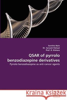 Qsar of Pyrrolo Benzodiazepine Derivatives Sumitra Nain Dr Sarves Prof D 9783639377842 VDM Verlag - książka