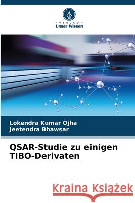 QSAR-Studie zu einigen TIBO-Derivaten Lokendra Kumar Ojha 9786205738191 Verlag Unser Wissen - książka