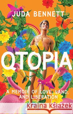 Qtopia: A Memoir of Love, Land, and Liberation Juda Bennett 9780299357047 University of Wisconsin Press - książka