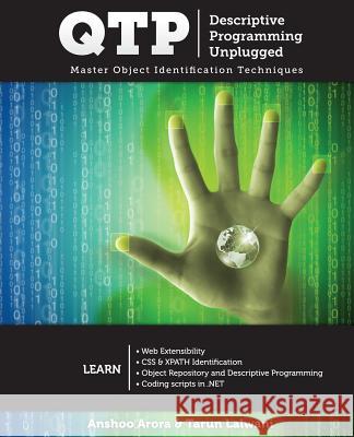 QTP Descriptive Programming Unplugged: Master Object Identification Techniques Arora, Anshoo 9780983675921 Knowledgeinbox - książka