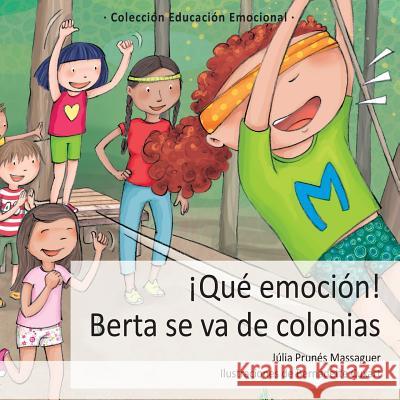 ¡Qué emoción! Berta se va de colonias Cuxart, Bernadette 9788494314865 Omniabooks - książka
