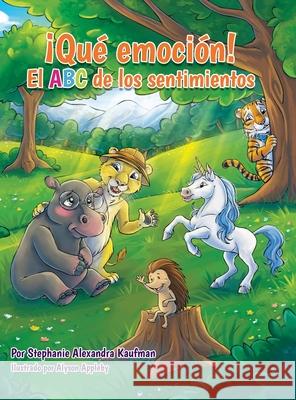 Qué emoción! El ABC de los sentimientos Kaufman, Stephanie A. 9781734001532 Stephanie Kaufman - książka