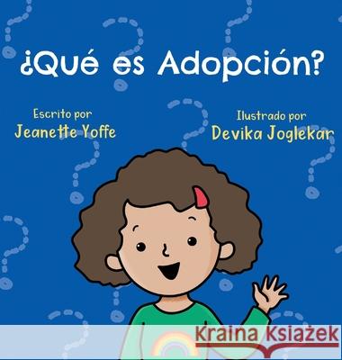 ¿Qué es Adopción? Jeanette Yoffe, Devika Joglekar 9781087941363 IngramSpark - książka