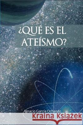 ¿Qué es el ateísmo? Ignacio García Ochando 9780464180609 Blurb - książka