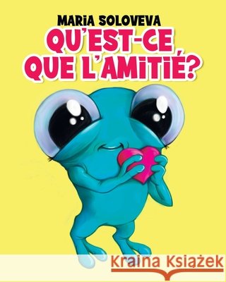 Qu'est-ce que l'amitié? Maria Soloveva, Vlad Solovev 9798792575035 Independently Published - książka