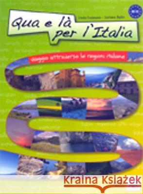 Qua e la per l'Italia: Libro + online audio Ziglio, Luciana 9788861820388 Alma Edizioni - książka