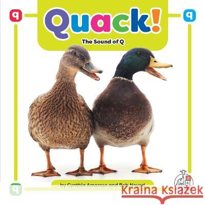 Quack!: The Sound of Q Cynthia Amoroso Bob Noyed 9781503880351 First Steps - książka