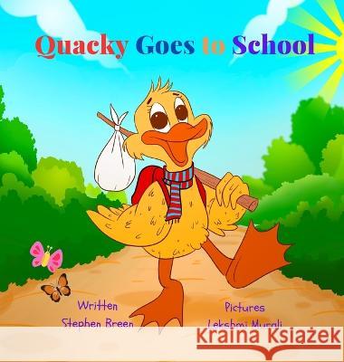 Quacky Goes to School Stephen Breen Lekshmi Murali  9781088168097 IngramSpark - książka