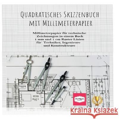 Quadratisches Skizzenbuch mit Millimeterpapier: Millimeterpapier für technische Zeichnungen in einem Buch. 1 mm und 1 cm Raster Linien für Techniker, Ingenieure und Konstrukteure Kurt Heppke 9783756215461 Books on Demand - książka