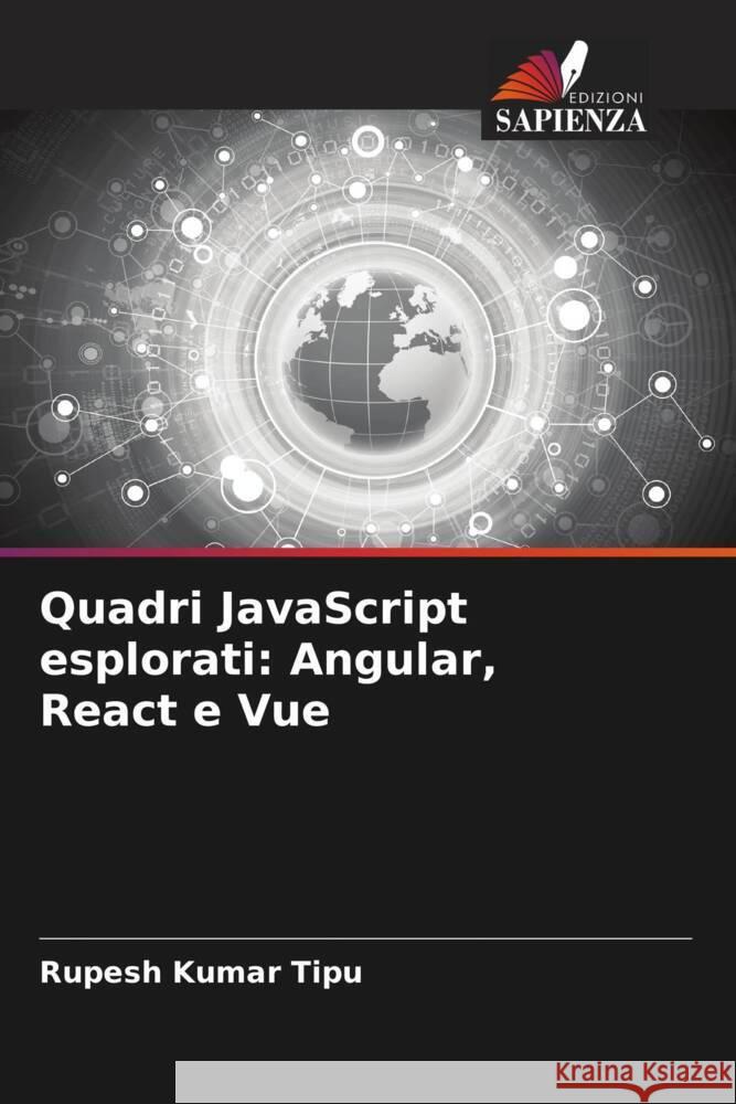 Quadri JavaScript esplorati: Angular, React e Vue Rupesh Kuma 9786207418084 Edizioni Sapienza - książka