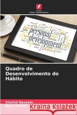Quadro de Desenvolvimento do Hábito Naseem, Shahid, Ein, Qura Tul 9786208761974 Edições Nosso Conhecimento - książka