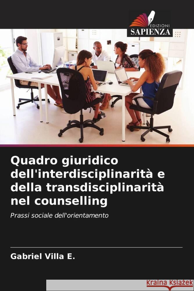 Quadro giuridico dell'interdisciplinarit? e della transdisciplinarit? nel counselling Gabriel Vill 9786206599524 Edizioni Sapienza - książka