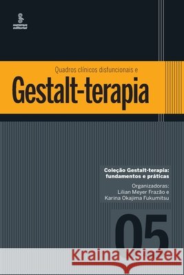Quadros clínicos difuncionais em Gestalt-terapia Lilian Meyer Frazão 9788532310842 Summus Editorial Ltda. - książka