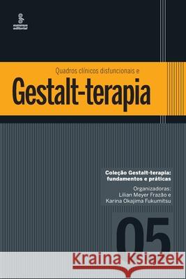 Quadros clínicos difuncionais em Gestalt-terapia Lilian Meyer Frazão 9788532310842 Summus Editorial Ltda. - książka