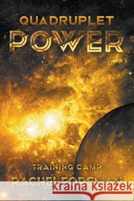 Quadruplet Power: Training Camp Rachel Forsman   9798885368940 Writers Republic LLC - książka