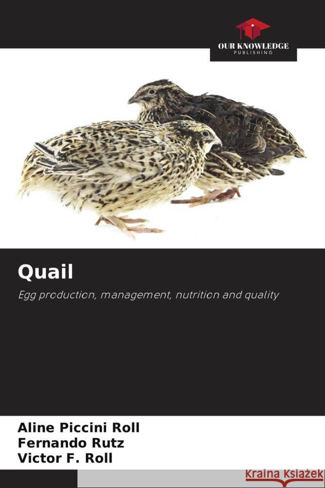 Quail Aline Piccin Fernando Rutz Victor F. Roll 9786207270316 Our Knowledge Publishing - książka