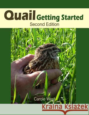 Quail Getting Started Second Edition Carole West 9781515267379 Createspace Independent Publishing Platform - książka