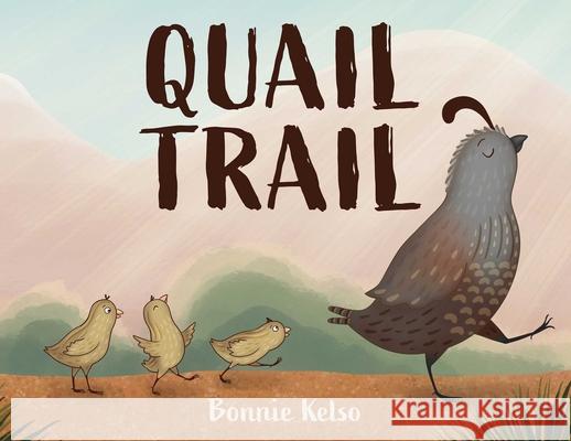 Quail Trail Bonnie Kelso 9781493086733 Muddy Boots - książka