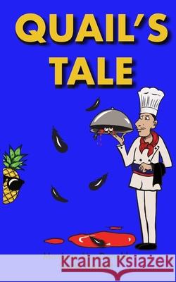 Quail's Tale Carla Howatt Monique MacDonald 9781738148677 By the Book Publishing - książka