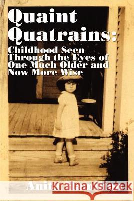 Quaint Quatrains Anita Hamilton 9781403357014 Authorhouse - książka