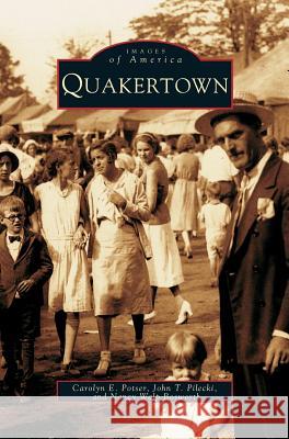 Quakertown Carolyn E Potser, John T Pilecki, Nancy Walp-Bosworth 9781531607180 Arcadia Publishing Library Editions - książka