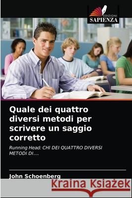 Quale dei quattro diversi metodi per scrivere un saggio corretto John Schoenberg 9786203210415 Edizioni Sapienza - książka