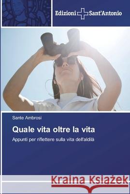 Quale vita oltre la vita Sante Ambrosi 9783639606430 Edizioni Sant'antonio - książka