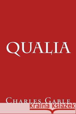 Qualia Charles Gable 9781515186700 Createspace - książka