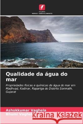 Qualidade da água do mar Ashokkumar Vaghela, Bhumi Vaghela 9786205274972 Edicoes Nosso Conhecimento - książka