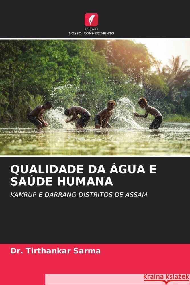 QUALIDADE DA ÁGUA E SAÚDE HUMANA Sarma, Dr. Tirthankar 9786205548530 Edições Nosso Conhecimento - książka
