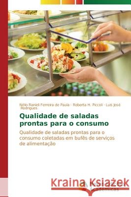 Qualidade de saladas prontas para o consumo Ferreira de Paula Nélio Ranieli 9783639744736 Novas Edicoes Academicas - książka
