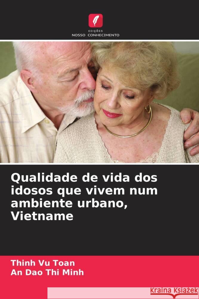 Qualidade de vida dos idosos que vivem num ambiente urbano, Vietname Thinh V An Da 9786207394166 Edicoes Nosso Conhecimento - książka