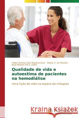 Qualidade de vida e autoestima de pacientes na hemodiálise Correia Lima Nepomuceno Fabio 9783639747393 Novas Edicoes Academicas - książka