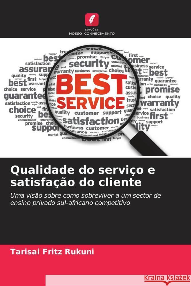 Qualidade do serviço e satisfação do cliente Rukuni, Tarisai Fritz 9786208332440 Edições Nosso Conhecimento - książka