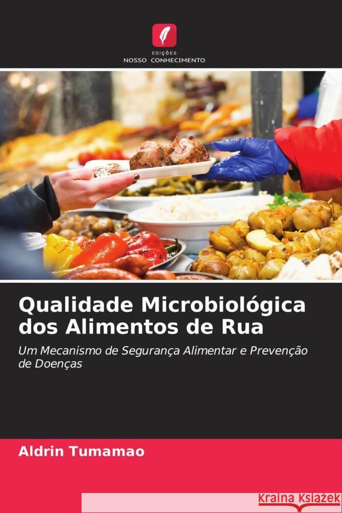 Qualidade Microbiol?gica dos Alimentos de Rua Aldrin Tumamao Jerico Nemesis d Resie Jane Mata 9786205027028 Edicoes Nosso Conhecimento - książka