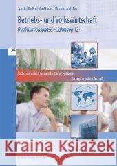 Qualifikationsphase - Jahrgang 12 : Berufliches Gymnasium Gesundheit und Soziales / Berufliches Gymnasium Technik Speth, Hermann Boller, Eberhard Mayländer, Etta 9783812005920 Merkur - książka