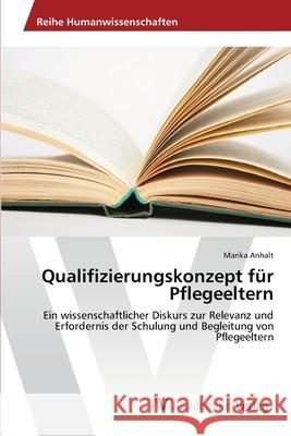 Qualifizierungskonzept für Pflegeeltern Anhalt, Marika 9783639476569 AV Akademikerverlag - książka