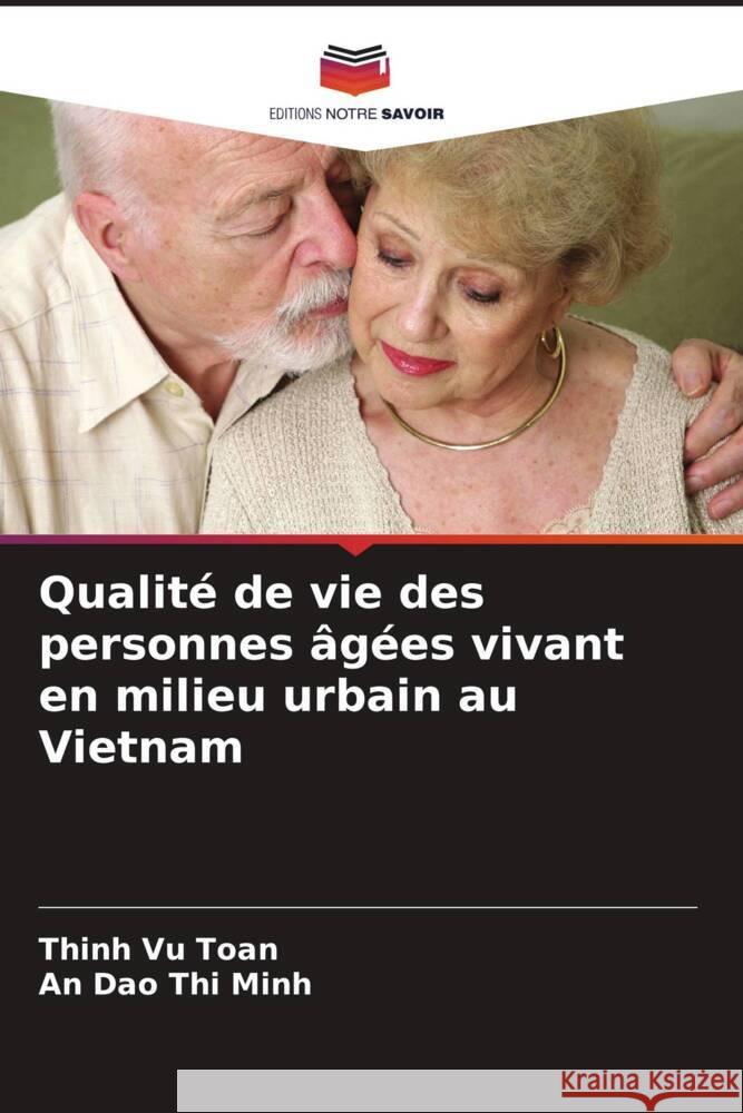 Qualit? de vie des personnes ?g?es vivant en milieu urbain au Vietnam Thinh V An Da 9786207394142 Editions Notre Savoir - książka