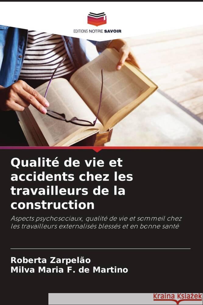 Qualité de vie et accidents chez les travailleurs de la construction Zarpelão, Roberta, F. de Martino, Milva Maria 9786208551100 Editions Notre Savoir - książka