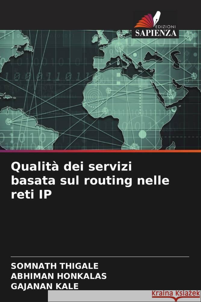 Qualit? dei servizi basata sul routing nelle reti IP Somnath Thigale Abhiman Honkalas Gajanan Kale 9786206945147 Edizioni Sapienza - książka