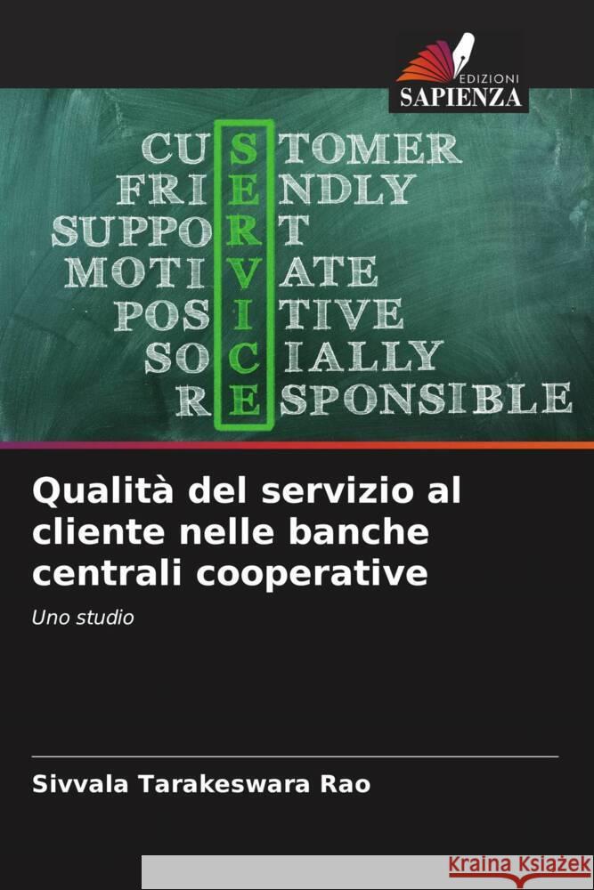 Qualità del servizio al cliente nelle banche centrali cooperative Tarakeswara Rao, Sivvala 9786205239377 Edizioni Sapienza - książka