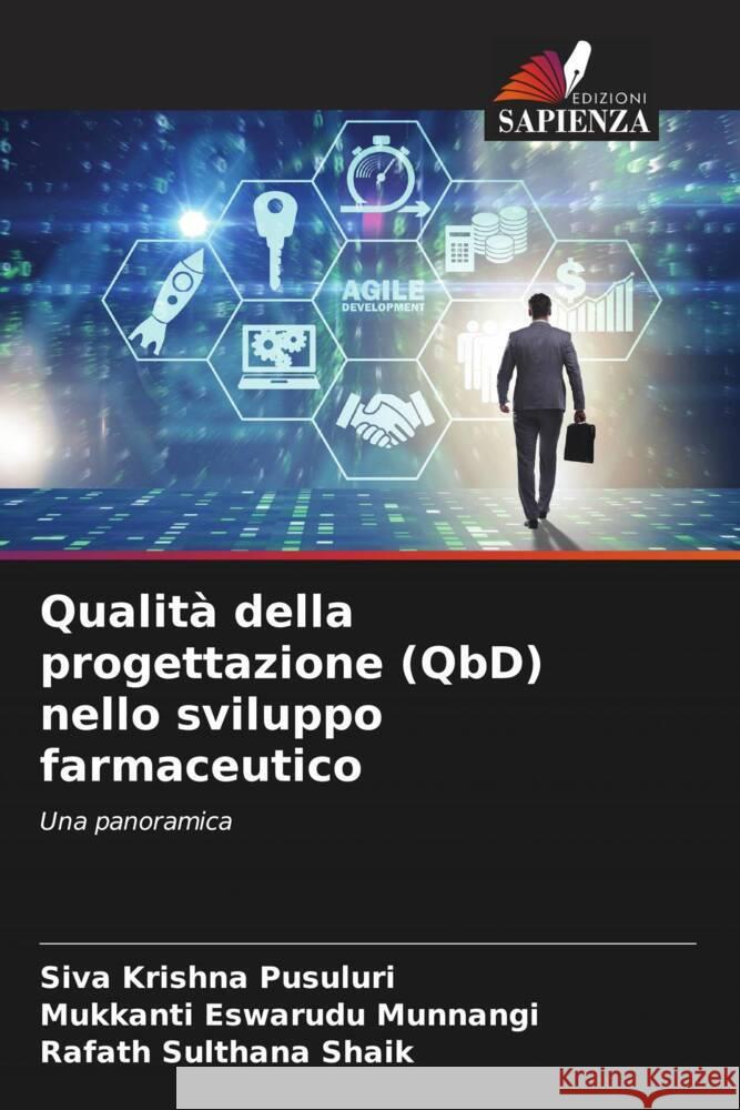 Qualità della progettazione (QbD) nello sviluppo farmaceutico Pusuluri, Siva Krishna, Munnangi, Mukkanti Eswarudu, Shaik, Rafath Sulthana 9786208550646 Edizioni Sapienza - książka