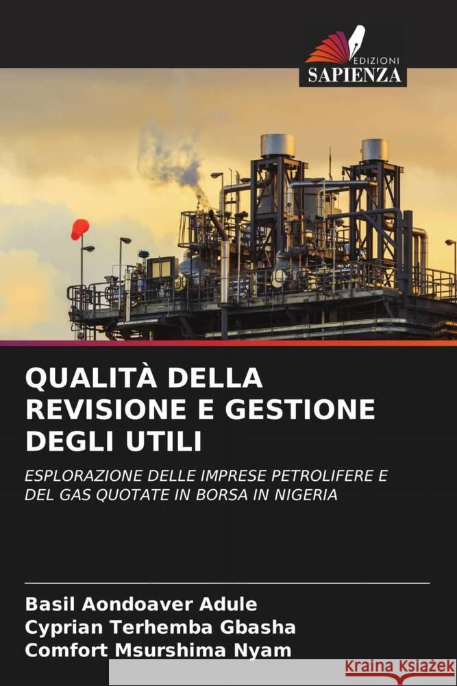 Qualit? Della Revisione E Gestione Degli Utili Basil Aondoaver Adule Cyprian Terhemba Gbasha Comfort Msurshima Nyam 9786208381110 Edizioni Sapienza - książka