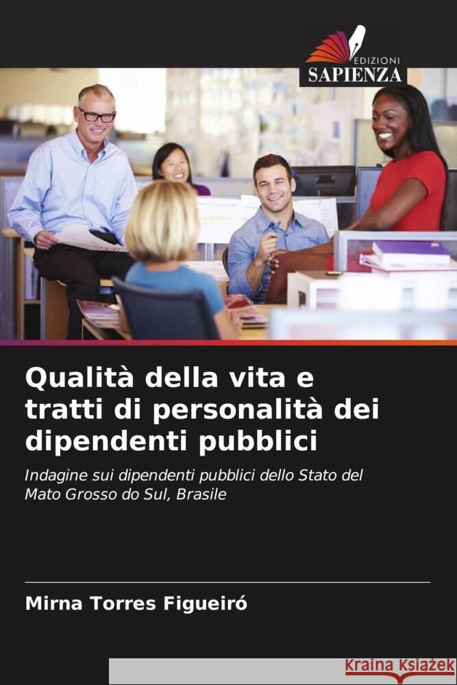 Qualit? della vita e tratti di personalit? dei dipendenti pubblici Mirna Torre 9786207969937 Edizioni Sapienza - książka